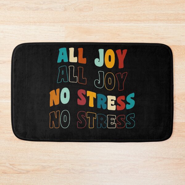Item preview, No Stress, Just Fun, All Joy designed and sold by JillySheeks.