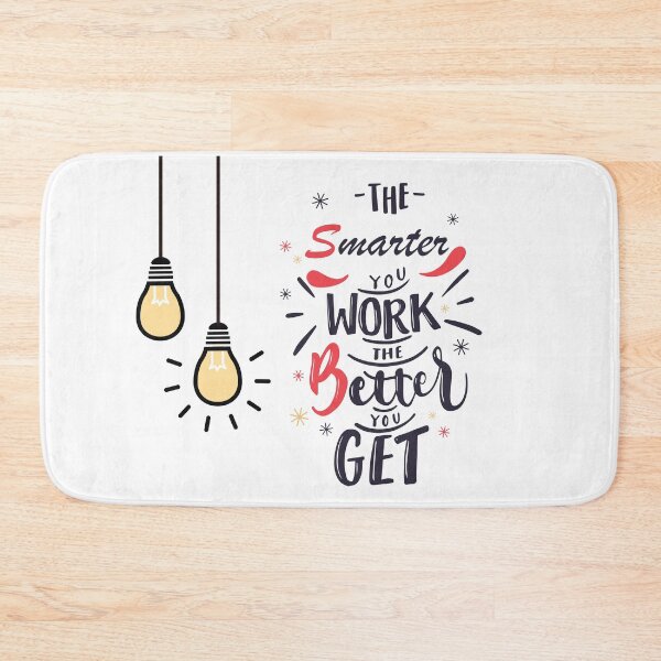Item preview, The Smarter You Work The Better You Get designed and sold by Crafty-Hawk.