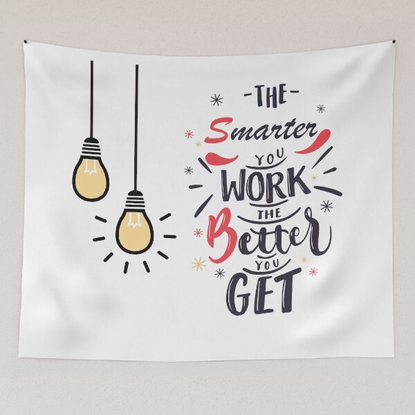 Item preview, The Smarter You Work The Better You Get designed and sold by Crafty-Hawk.