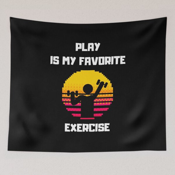Item preview, PLAY IS MY FAVORITE EXERCISE, GAMER designed and sold by schizarty.
