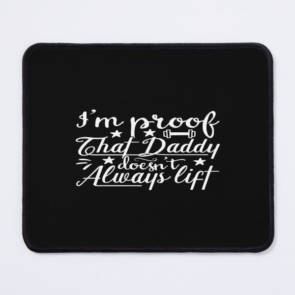 Item preview, I'm proof that daddy doesn't always lift designed and sold by phassystore.