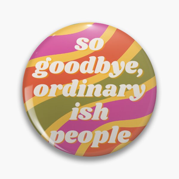 Item preview, so goodbye ordinaryish people designed and sold by ouiouiitslucyb1.