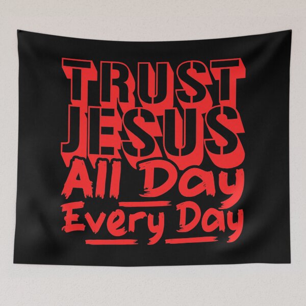Item preview, Trust Jesus All Day Every Day designed and sold by plushism.
