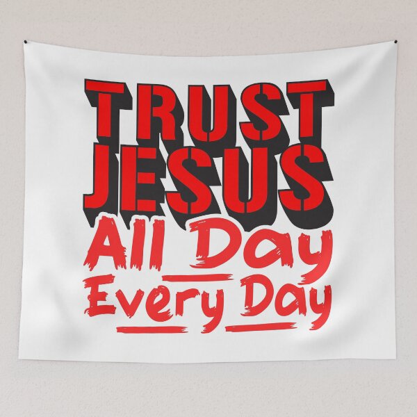 Item preview, Trust Jesus All Day Every Day designed and sold by plushism.