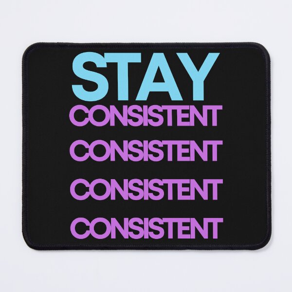Item preview, Stay Consistent designed and sold by Simo0455.