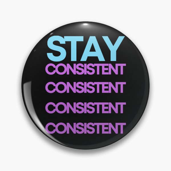 Item preview, Stay Consistent designed and sold by Simo0455.