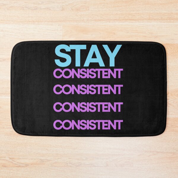 Item preview, Stay Consistent designed and sold by Simo0455.