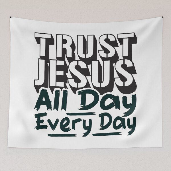 Item preview, Trust Jesus All Day Every Day designed and sold by plushism.
