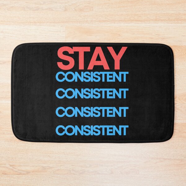 Item preview, Stay Consistent designed and sold by Simo0455.