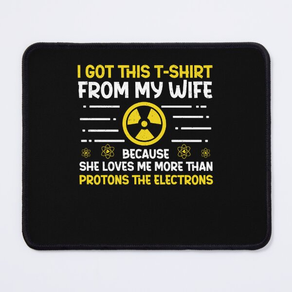Item preview, Nuclear Engineer Protons The Electrons Funny Radiation designed and sold by StrongShirts.