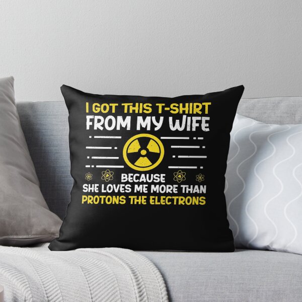 Item preview, Nuclear Engineer Protons The Electrons Funny Radiation designed and sold by StrongShirts.
