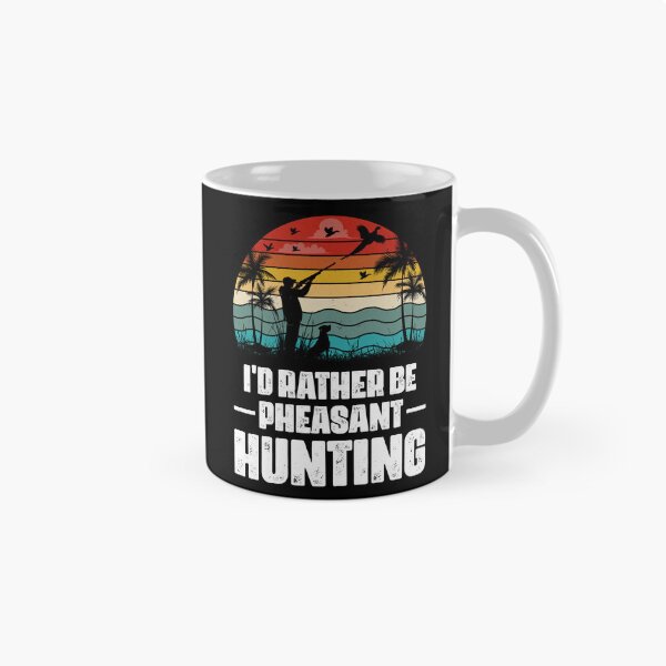 Item preview, I'd Rather Be Pheasant Hunting Retro Design - Funny Pheasant Hunter Vintage designed and sold by naworas.