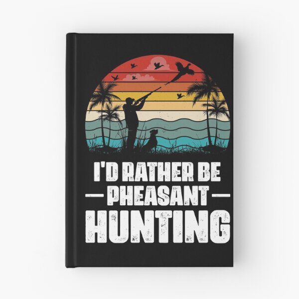 Item preview, I'd Rather Be Pheasant Hunting Retro Design - Funny Pheasant Hunter Vintage designed and sold by naworas.