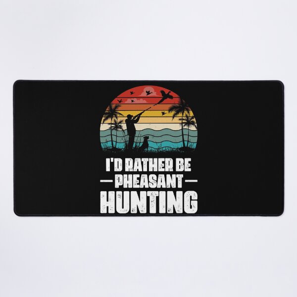Item preview, I'd Rather Be Pheasant Hunting Retro Design - Funny Pheasant Hunter Vintage designed and sold by naworas.