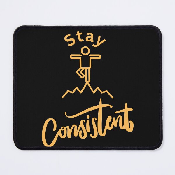 Item preview, Stay Consistent designed and sold by Simo0455.