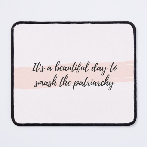 Item preview, It's A Beautiful Day To Smash The Patriarchy designed and sold by Toridwn.