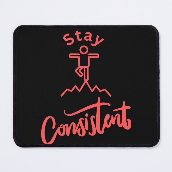 Item preview,  Stay Consistent designed and sold by Simo0455.