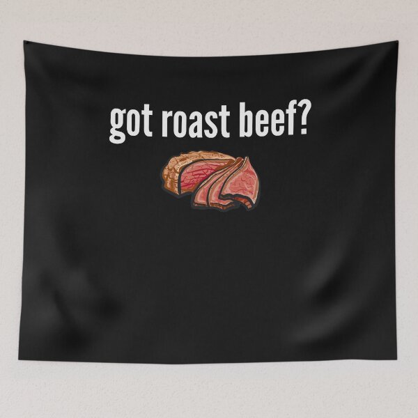 Item preview, Got Roast Beef Shirt Funny Got Roast Beef Roast Beef Lover Gift Got Roast Beef? designed and sold by lou731.
