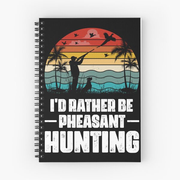 Item preview, I'd Rather Be Pheasant Hunting Retro Design - Funny Pheasant Hunter Vintage designed and sold by naworas.
