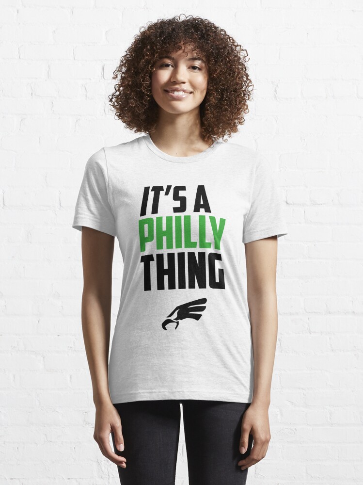 It's A Philly Thing Tshirt Its A Philadelphia Thing Fan 