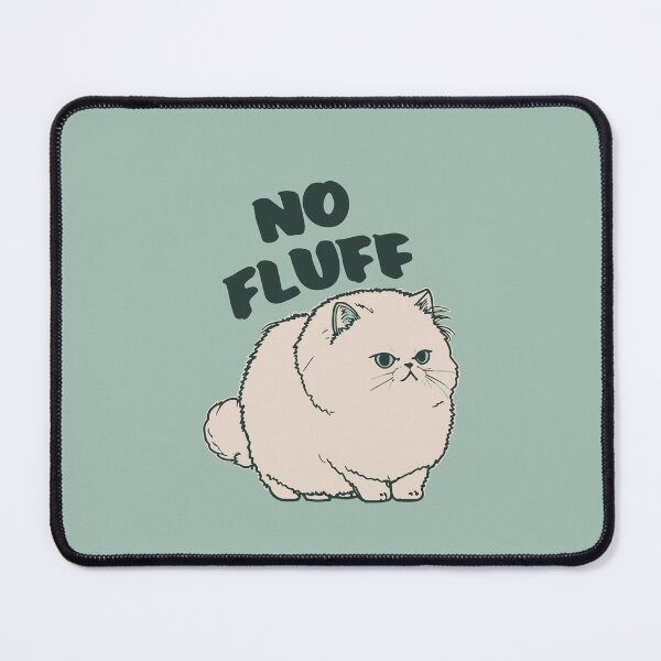Item preview, No Fluff || Adorable Fluffy Persian Cat designed and sold by MadSwellDesigns.