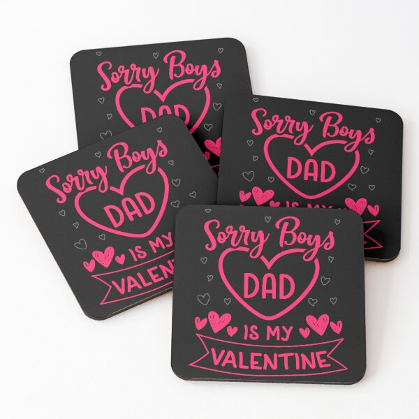 Item preview, Sorry Boys My Dad Is My Valentine Daughter Valentine Gift designed and sold by iliasjeff.