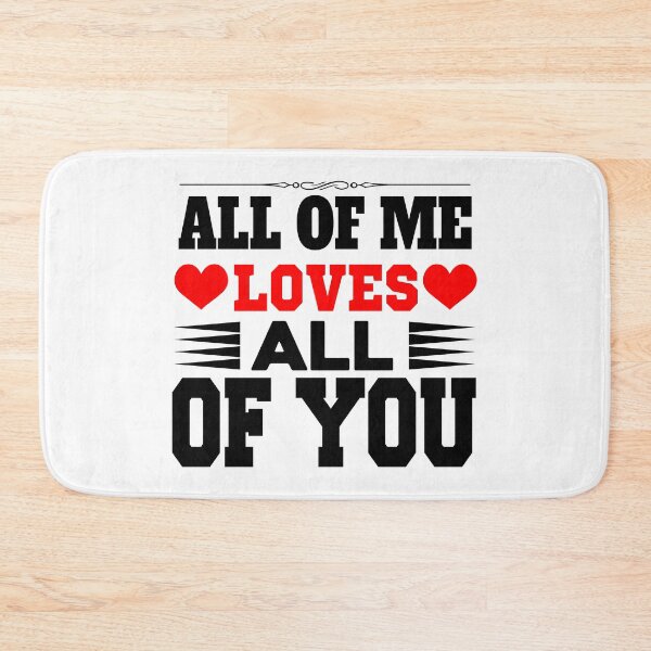 Item preview, All of Me Loves All of you  2 - White backgroung designed and sold by jwebmarket.