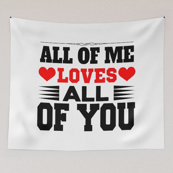 Item preview, All of Me Loves All of you  2 - White backgroung designed and sold by jwebmarket.