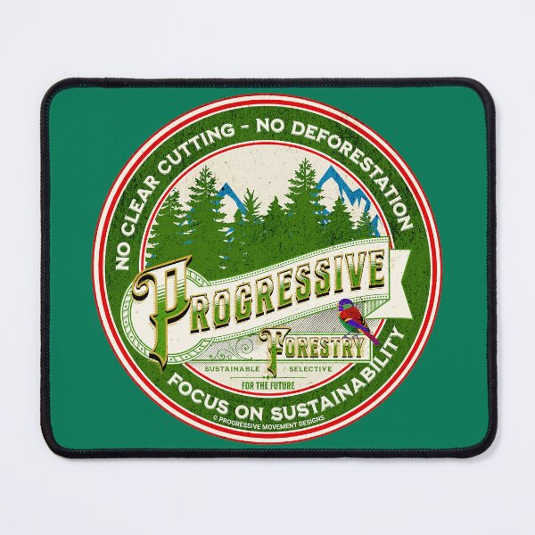 Item preview, PMD00262 Progressive Movement Designs Progressive Forestry promotes sustainable forest resource management designed and sold by ProgressiveLeft.