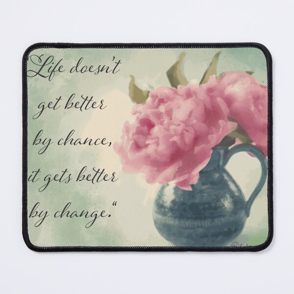 Item preview, Life Gets Better With Change, Not Chance. designed and sold by Gillian Mazzara.