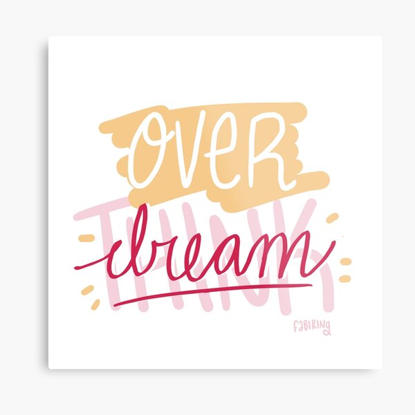 Overdream no piensa demasiado Lámina metálica