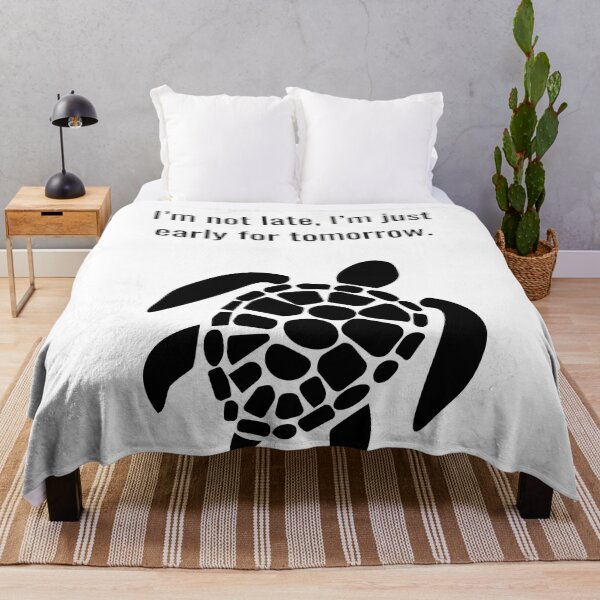 Item preview, I am not late, I am just early for tomorrow - THE TURTLE COLLECTION designed and sold by JakNJill.