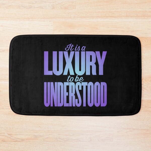 Item preview, It is a luxury to be understood. v.2 designed and sold by x1brett.