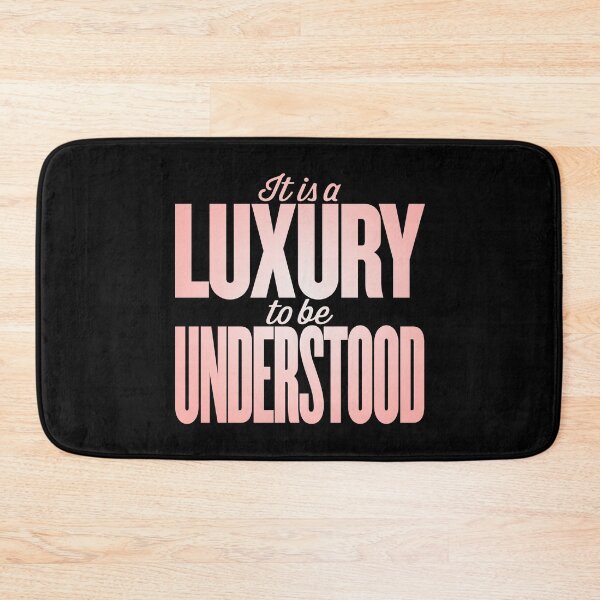 Item preview, It is a luxury to be understood. v.3 designed and sold by x1brett.