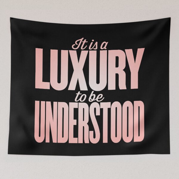 Item preview, It is a luxury to be understood. v.3 designed and sold by x1brett.