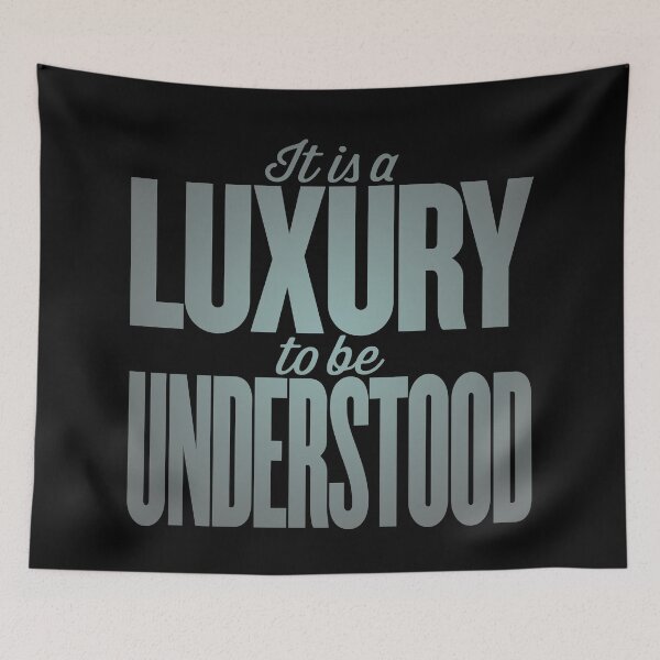 Item preview, It is a luxury to be understood. v.4 designed and sold by x1brett.