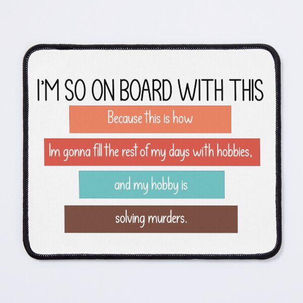 Item preview, My hobby is solving murders! - Only Murders quote designed and sold by Wenby-Weaselbee.