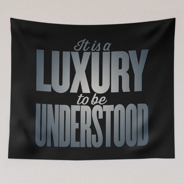 Item preview, It is a luxury to be understood. v.5 designed and sold by x1brett.