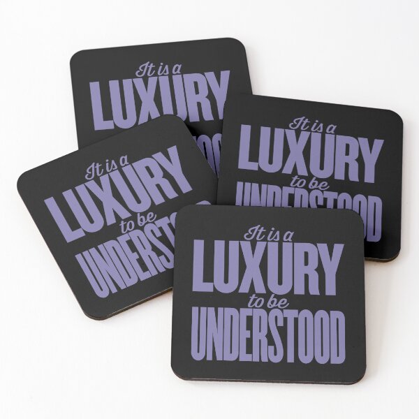 Item preview, It is a luxury to be understood. v.7 designed and sold by x1brett.