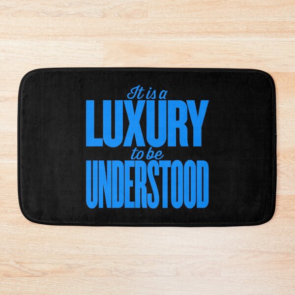 Item preview, It is a luxury to be understood. v.8 designed and sold by x1brett.