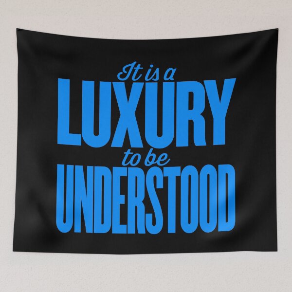 Item preview, It is a luxury to be understood. v.8 designed and sold by x1brett.