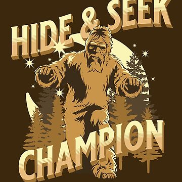 Bigfoot hide and seek champion sales shirt