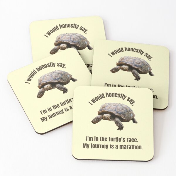 Item preview, I would honestly say, I am in the turtles race. My journey is a marathon  - THE TURTLE COLLECTION designed and sold by JakNJill.