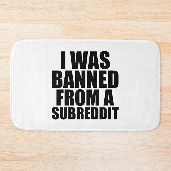Item preview, Banned From A Subreddit designed and sold by Spenzant.