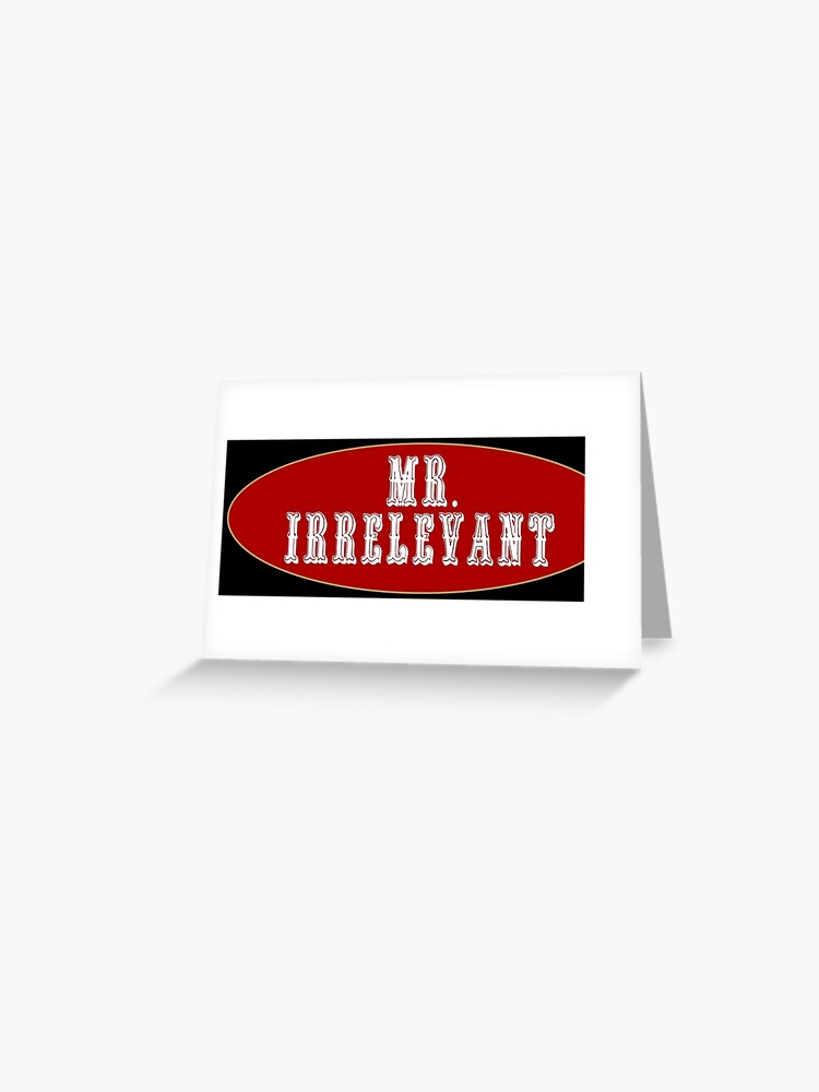 Mister Irrelevant 262 Greeting Card for Sale by sarascoprox