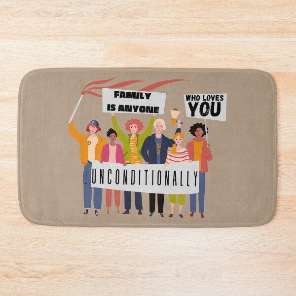 Item preview, Family is Anyone Who Loves You Unconditionally  designed and sold by Novelty-Shirts.