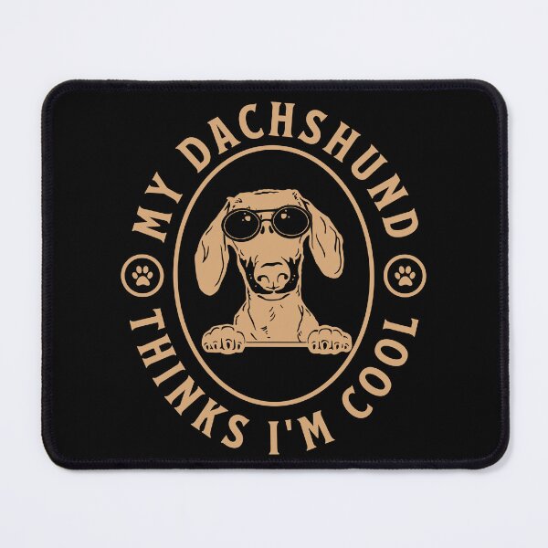 Item preview, My Dachshund Thinks Im Cool designed and sold by Hic21.