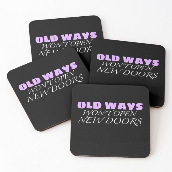 Item preview, OLD WAYS WON'T OPEN NEW DOORS designed and sold by wikidelise.