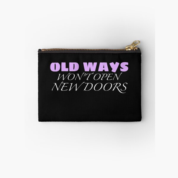 Item preview, OLD WAYS WON'T OPEN NEW DOORS designed and sold by wikidelise.