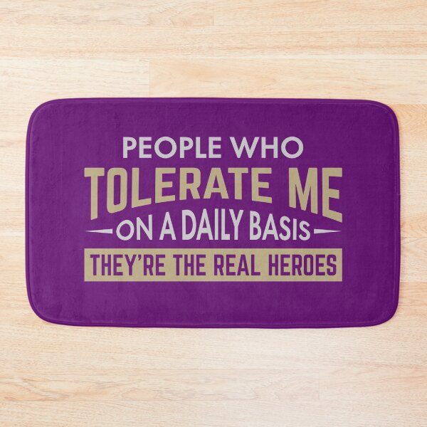 Item preview, People who tolerate me are heroes. designed and sold by tabykid.